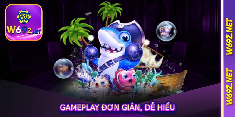 Gameplay Đơn Giản, Dễ Hiểu